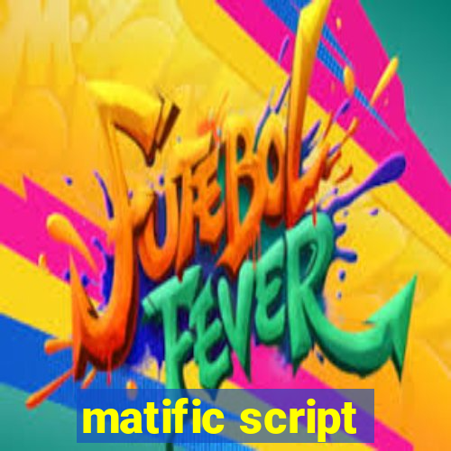 matific script